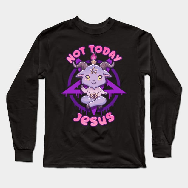 Not Today Jesus I Cute Satanic Goat T-Shirt Long Sleeve T-Shirt by biNutz